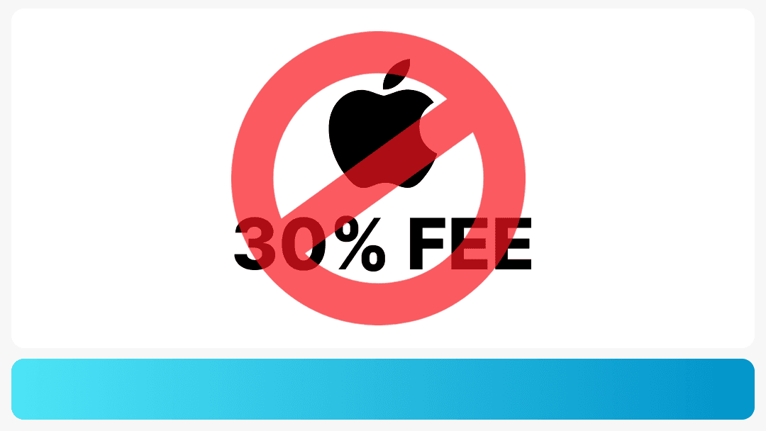 How to Avoid the Apple 30% App Store Fee